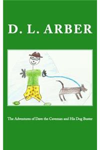 Adventures of Dave the Caveman and His Dog Buster