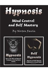 Hypnosis: Mind Control and Self Mastery