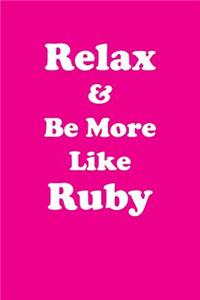 Relax & Be More Like Ruby