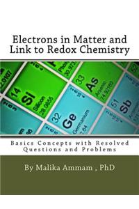 Electrons in Matter and Link to Redox Chemistry