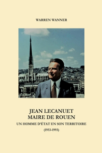 Jean Lecanuet maire de Rouen