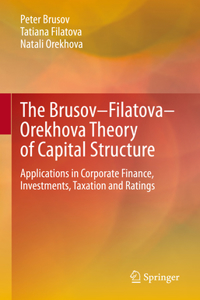 Brusov-Filatova-Orekhova Theory of Capital Structure
