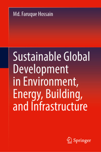Sustainable Global Development in Environment, Energy, Building, and Infrastructure