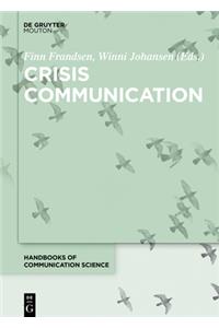 Crisis Communication (Handbooks of Communication Science [Hocs])