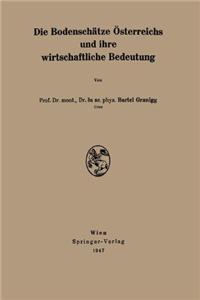 Die Bodenschatze A-Sterreichs Und Ihre Wirtschaftliche Bedeutung