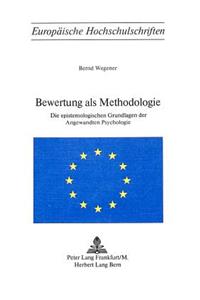 Bewertung als Methodologie: Die Epistemologischen Grundlagen Der Angewandten Psychologie