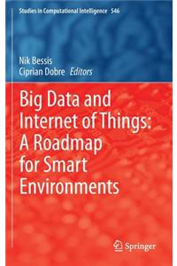 Big Data and Internet of Things: A Roadmap for Smart Environments