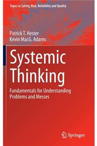 Systemic Thinking: Fundamentals for Understanding Problems and Messes