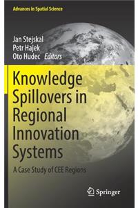 Knowledge Spillovers in Regional Innovation Systems: A Case Study of Cee Regions