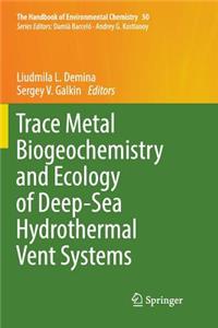 Trace Metal Biogeochemistry and Ecology of Deep-Sea Hydrothermal Vent Systems
