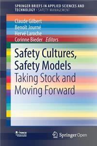 Safety Cultures, Safety Models