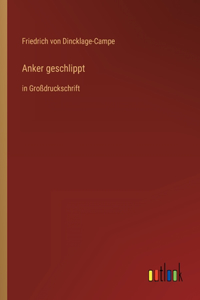 Anker geschlippt