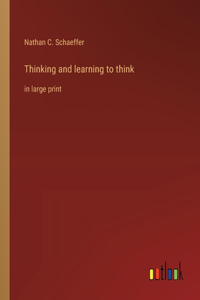 Thinking and learning to think