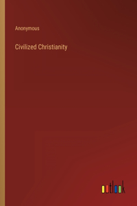 Civilized Christianity