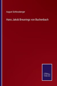 Hans Jakob Breunings von Buchenbach