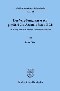 Der Vergutungsanspruch Gemass 951 Absatz 1 Satz 1 Bgb