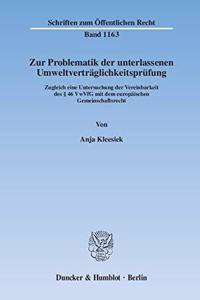 Zur Problematik Der Unterlassenen Umweltvertraglichkeitsprufung