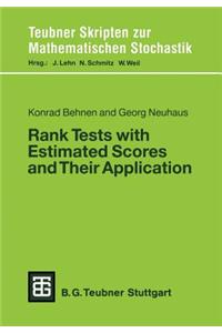 Rank Tests with Estimated Scores and Their Application