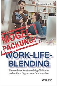 Mogelpackung Work-Life-Blending