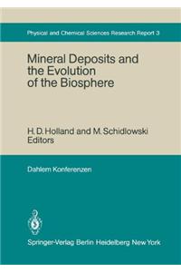 Mineral Deposits and the Evolution of the Biosphere