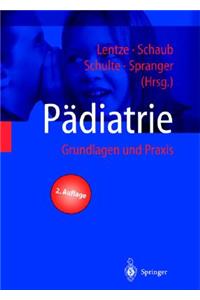 Padiatrie: Grundlagen Und Praxis