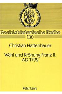 Wahl Und Kroenung Franz II. Ad 1792