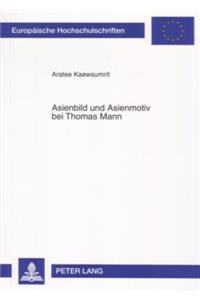 Asienbild und Asienmotiv bei Thomas Mann