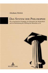 Das System Der Philosophie: Die Systematische Grundlage Zur Erkenntnis Der Wirklichkeit Und Zur Bestimmung Der Stellung Des Menschen in Ihr