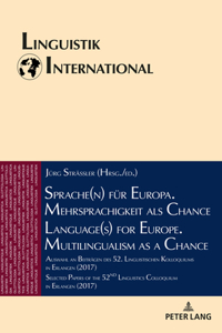 Sprache(n) fuer Europa. Mehrsprachigkeit als Chance / Language(s) for Europe. Multilingualism as a Chance