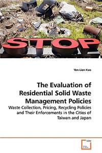 Evaluation of Residential Solid Waste Management Policies