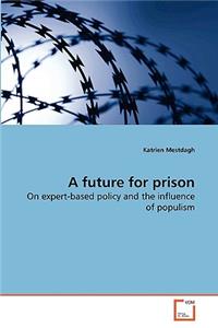 future for prison