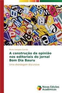 A construção da opinião nos editoriais do jornal Bom Dia Bauru