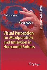 Visual Perception for Manipulation and Imitation in Humanoid Robots