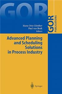 Advanced Planning and Scheduling Solutions in Process Industry