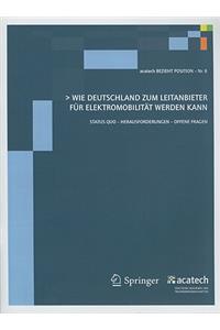 Wie Deutschland Zum Leitanbieter Fur Elektromobilitat Werden Kann: Status Quo - Herausforderungen - Offene Fragen