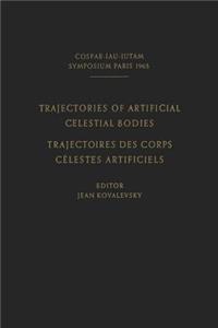 Trajectories of Artificial Celestial Bodies as Determined from Observations / Trajectoires Des Corps Celestes Artificiels Déterminées d'Après Les Observations