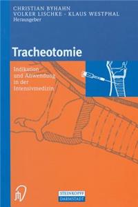 Tracheotomie: Indikation Und Anwendung in Der Intensivmedizin