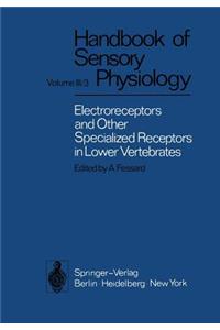 Electroreceptors and Other Specialized Receptors in Lower Vertrebrates