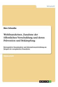 Weltfinanzkrisen. Zunahme der öffentlichen Verschuldung und deren Prävention und Bekämpfung