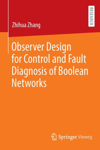 Observer Design for Control and Fault Diagnosis of Boolean Networks