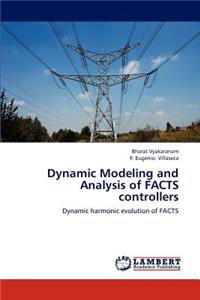 Dynamic Modeling and Analysis of Facts Controllers