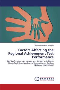 Factors Affecting the Regional Achievement Test Performance