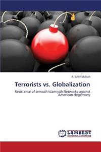 Terrorists vs. Globalization