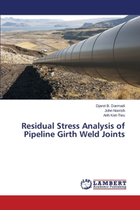 Residual Stress Analysis of Pipeline Girth Weld Joints