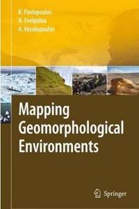 Mapping Geomorphological Environments [Special Indian Edition - Reprint Year: 2020] [Paperback] Kosmas Pavlopoulos; Niki Evelpidou; Andreas Vassilopoulos