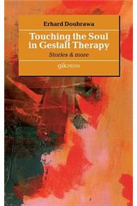 Touching the Soul in Gestalt Therapy