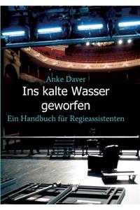 Ins kalte Wasser geworfen