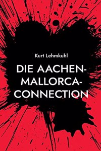 Die Aachen-Mallorca-Connection