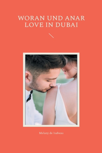 Woran und Anar Love in Dubai