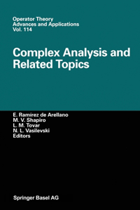 Complex Analysis and Related Topics